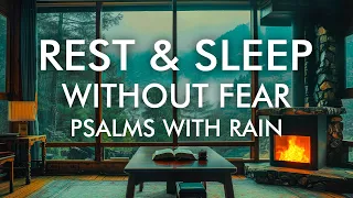 PSALMS For REST And SLEEP With Rain | Fall Asleep With God's Word | Listen Without FEAR