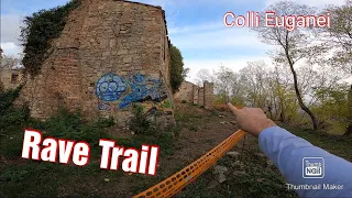 Rave Trail - Colli Euganei....info in descrizione ⬇️⬇️⬇️