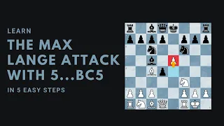 Learn the Max Lange with 5...Bc5 in 5 easy steps