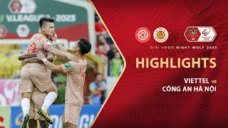 HIGHLIGHTS: VIETTEL - CAHN | VỠ TRẬN HIỆP 1, NGOẠI BINH LẬP CÚ ĐÚP, QUANG HẢI CÓ BÀN THẮNG ĐẦU TIÊN