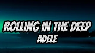 Adele - Rolling in the Deep (Lyrics)