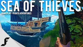 SEA OF THIEVES - Gameplay + Pirate Adventures!