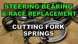 Replacing Scooter & Moped Steering Bearing And Races And Cutting Fork Springs To Stiffen Them