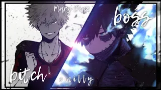 Bakugou & Dabi - 《Boss Bitch》[feat. e m i l l y]