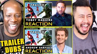 Andrew & Tobey React: Spider-Man No Way Home Trailer (Trailer Dubs) | Reaction | @geomfilms