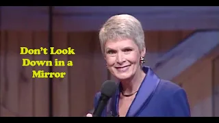 Jeanne Robertson | Don't Look Down in a Mirror