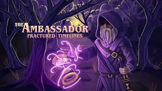 Preview: The Ambassador: Fractured Timelines