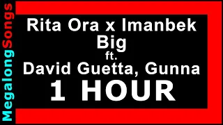 Rita Ora x Imanbek - Big ft. David Guetta, Gunna [1 HOUR]