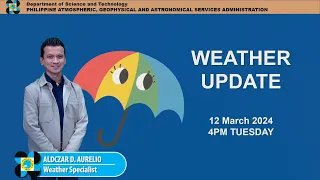 Public Weather Forecast issued at 4PM | March 12, 2024 - Tuesday