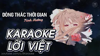 Dòng Thác Thời Gian【KARAOKE Lời Việt】- Trình Hưởng | Piano Version | Nhạc Hoa Tâm Trạng | S. Kara ♪