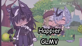 Happier // GLMV // Gacha life // Ed sheeran