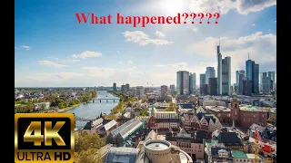 What happened to Frankfurt???  | Frankfurt, Germany | 4K