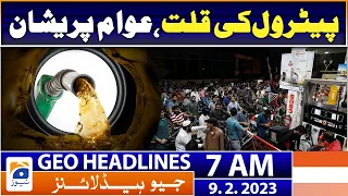 Geo News Headlines 7 AM - Petrol Shortage | 9th February 2023
