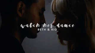 beth & rio | watch her dance