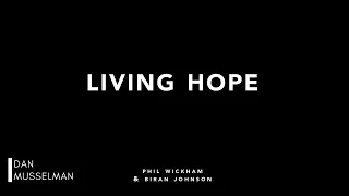 LIVING HOPE - Piano Instrumental with Lyrics