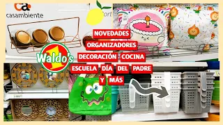 WALDOS NOVEDADES, DECORACIÓN y COCINA, Colección Día del Padre, Regreso a Clases y más