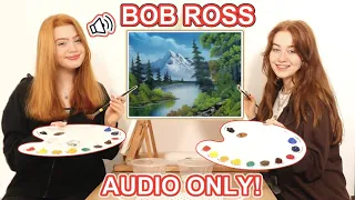 WE TRIED FOLLOWING A BOB ROSS PAINTING TUTORIAL with *AUDIO ONLY | Art Challenge Ruby and Raylee