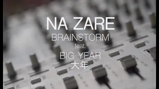 Brainstorm ft Big Year - NaZare (Official video)