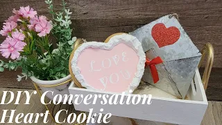 DIY Conversation Cookie - Valentine's Day Cookie