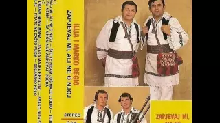 Ilija i Marko; Braća Begić   Kad zapjeva Ilija i Marko