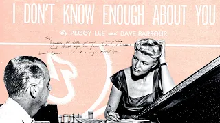 "I Don't Know Enough About You" (Official Video) - Peggy Lee