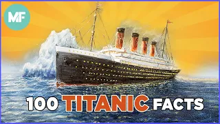 100 Fascinating Titanic Facts