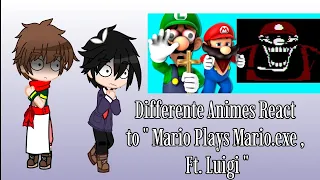 Differente Animes React to Smg4  "Mario Plays Mario.exe , Ft. Luigi ". /// GLMV