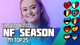 Eurovision 2023 NF Season - My Top 25 (So Far) +🇱🇻🇳🇴