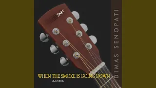 When the Smoke Is Going Down (Acoustic)