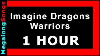 Imagine Dragons - Warriors 🔴 [1 HOUR LOOP] ✔️