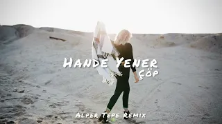 Hande Yener - Çöp (Alper Tepe Remix)