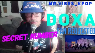 Returning Mr.Vibes_Kpop Channel Reacting to -SECRET NUMBER "독사 (DOXA)" M/V ..FAN REQUESTED