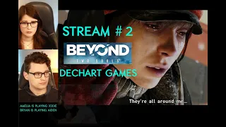 #2 "Beyond Two Souls" in Co-Op with Bryan (as Aiden) & Amelia (as Jodie) - Dechart Games