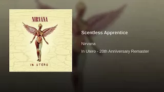 Scentless Apprentice (Louder)  - Nirvana