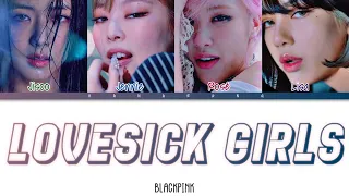 [ENG SUB] Blackpink - Lovesick Girls | Color Coded Lyrics (Han/Rom/Eng)