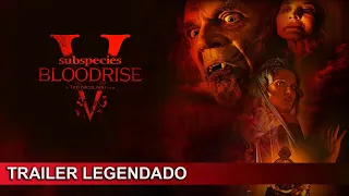 Subspecies V: Blood Rise 2023 Trailer Legendado