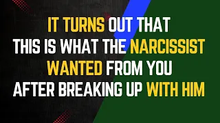 What The Narcissist Wants From You After You Break Up With Them |NPD |Narcissism