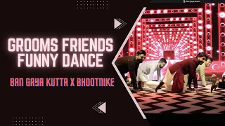 Grooms Friends Dance | Anjali Damani Choreography | Ban Gaya Kutta | Bhootni Ke | Sangeet Dance