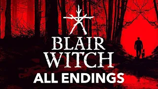 BLAIR WITCH - All Endings - Gameplay Walkthrough -4K -No Commentary