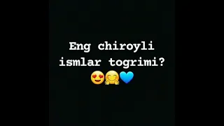 DUNYODAGI ENG CHIROYLI ISMLAR  !!!