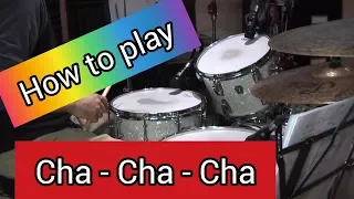 How to play CHA CHA CHA | Easy drum tutorial