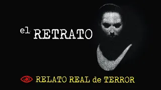 EL RETRATO | Relato REAL de TERROR