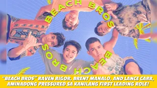 Raven, Brent, & Lance, aminadong pressured sa kanilang first leading role! | Star Magic Inside News