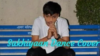 Sakhiyaan | Maninder Buttar | Dance Cover | Ankush Khamari | Videographer Pratik Balpande |