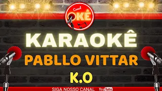Karaokê (cover) Pabllo Vittar K.O