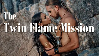 The Twin Flame Mission!