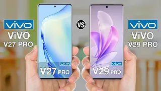 Vivo V27 Pro Vs Vivo V29 Pro - Full Comparison ⚡#vivov27provsvivov29pro top annu