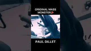 Original MASS MONSTER [[ PAUL DILLET ]]