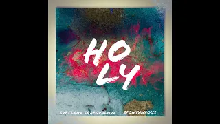 Svetlana Shapovalova "HOLY" (Spontaneous)