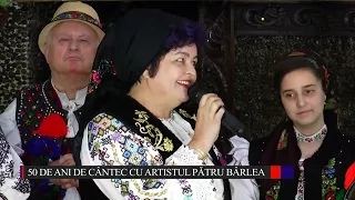 50 de ani de cântec cu artistul PĂTRU BÂRLEA